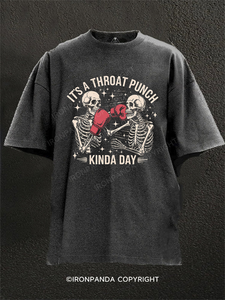 It's A Throat Punch Kinda Day Washed Gym Shirt