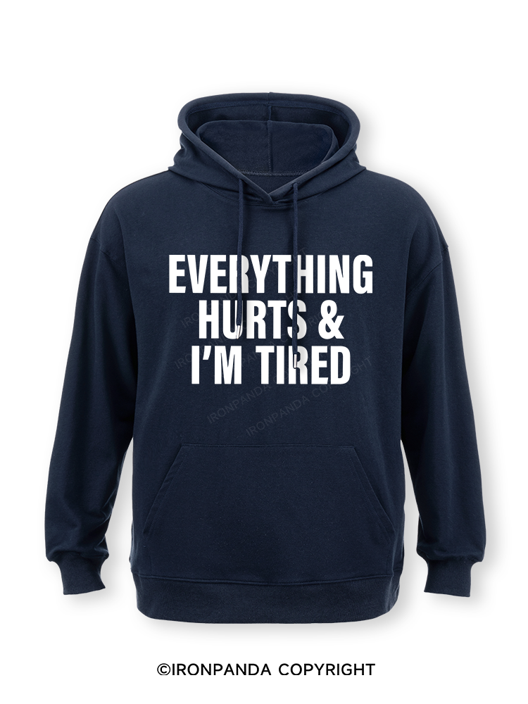 everything hurts and I'm tired Classic Gym Hoodie