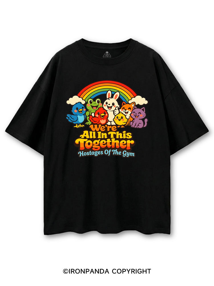 WE'RE ALL IN THIS TOGETHER HOSTAGES OF THE GYM COTTON PUMP COVER