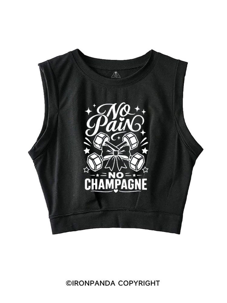 NO PAIN NO CHAMPAGNE SLEEVELESS CROP TOPS