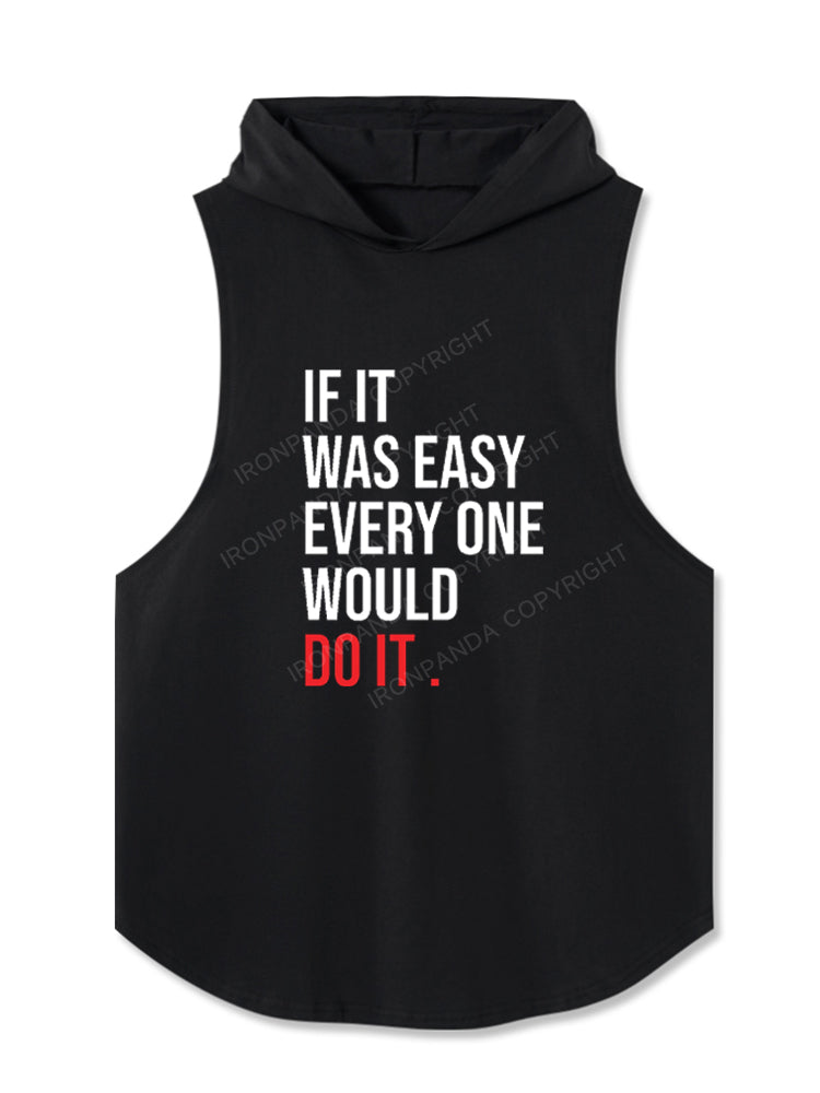 if it was easy everyone would do it Hooded Tank