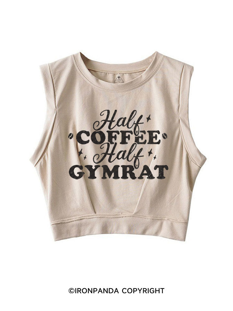HALF COFFEE HALF GYMRAT SLEEVELESS CROP TOPS