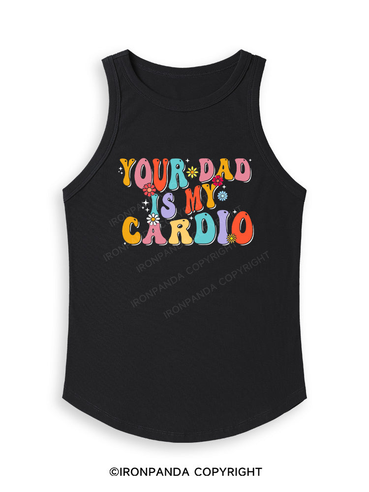 YOUR DAD IS MY CARDIO Fitted Tank Top