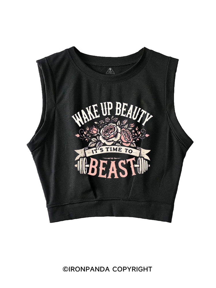 WAKE UP BEAUTY IT'S TIME TO BEAST SLEEVELESS CROP TOPS
