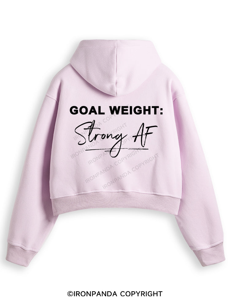 GOAL WEIGHT STRONG AF Fleece Crop Zip Up Hoodie