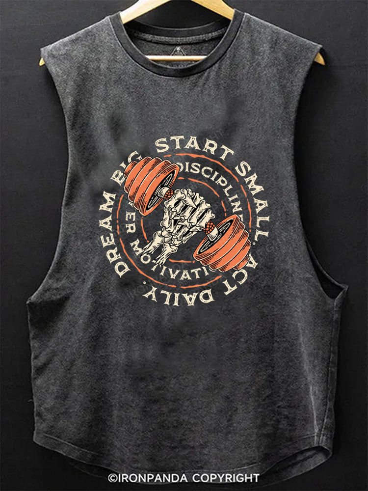 DREAM BIG START SMALL ACT DAILY Scoop Bottom Cotton Tank