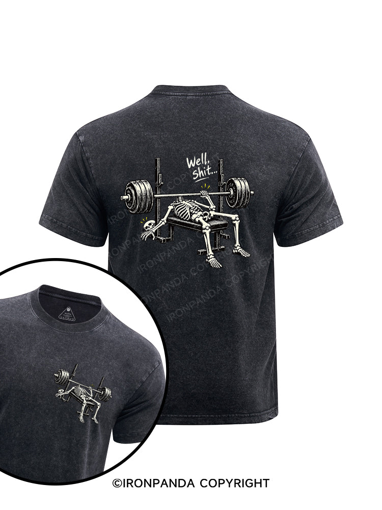 Well Shit... Printed Washed Gym Shirt