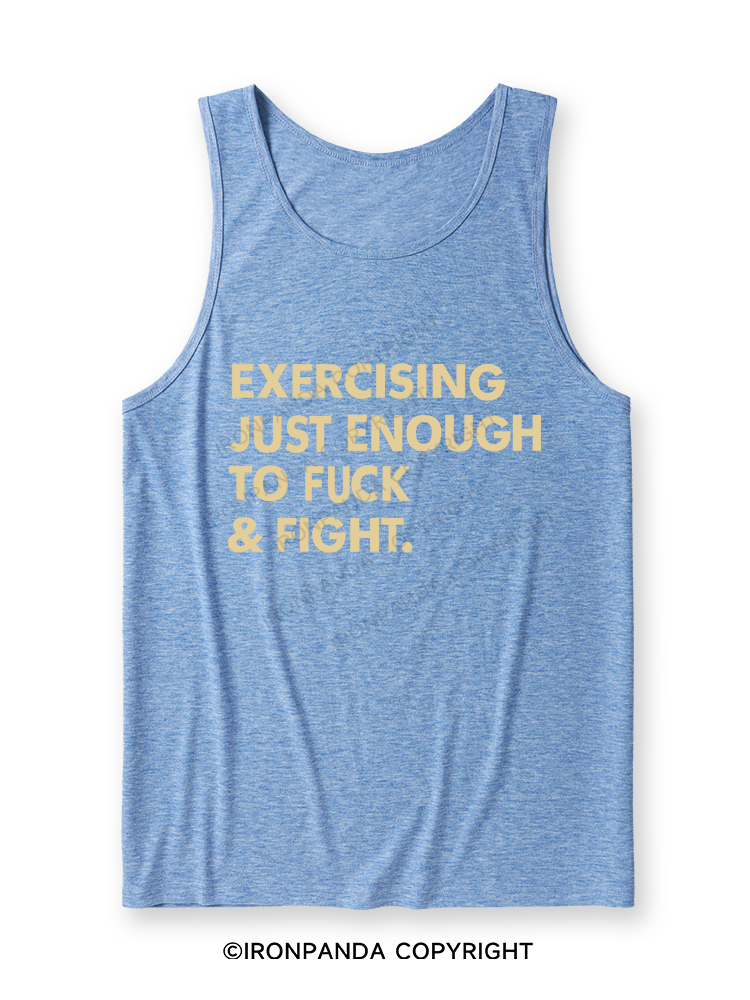 EXERCISING JUST ENOUGH TO FUCK & FIGHT Ultra Soft Heather Tank