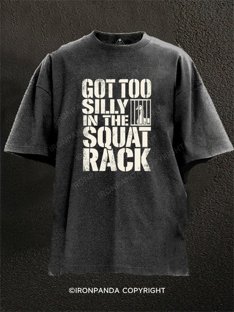 Got Too Silly In The Squat Rack Washed Gym Shirt