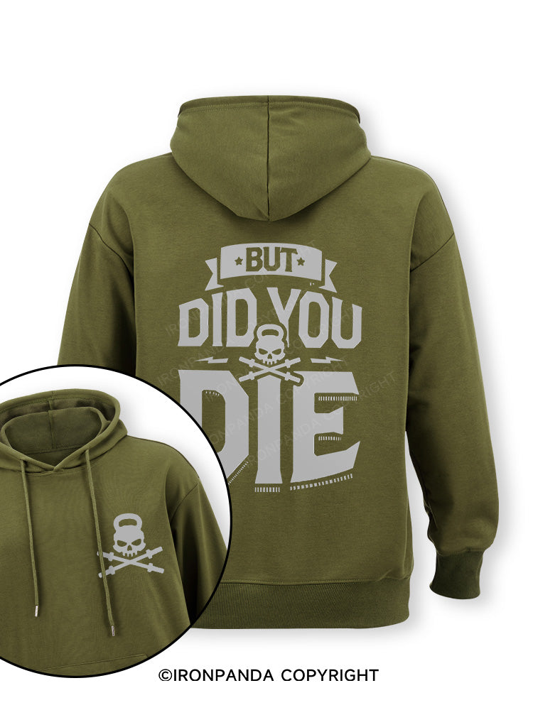 But Did You Die New Double-Sided Printed Classic Gym Hoodie
