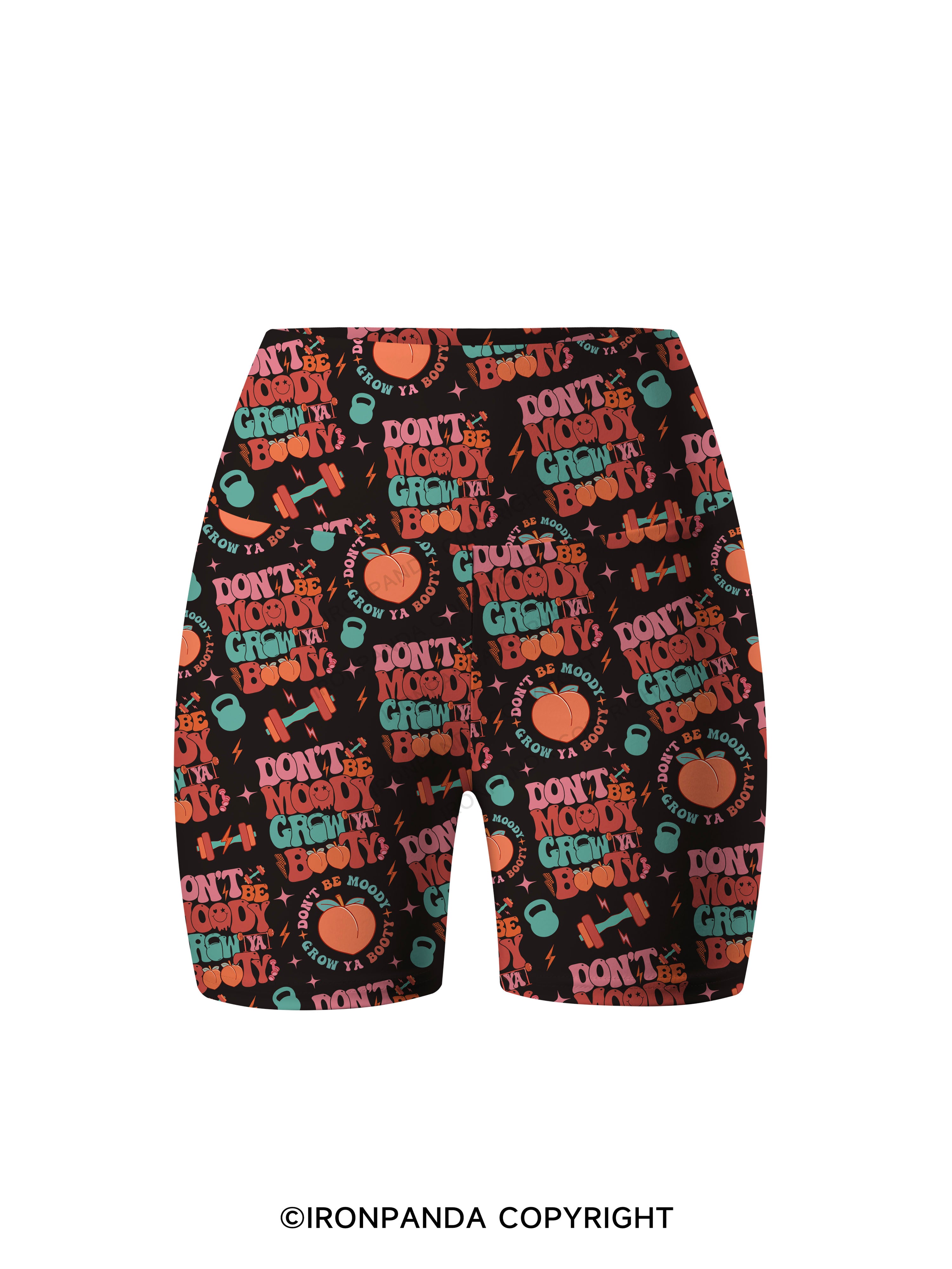 Don’t Be Moody Grow Ya Booty Printed Yoga Cycling Shorts