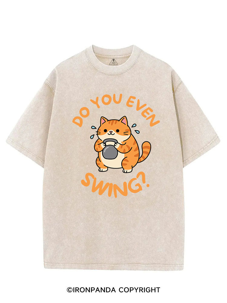 DO YOU EVEN SWING? VINTAGE GYM SHIRT