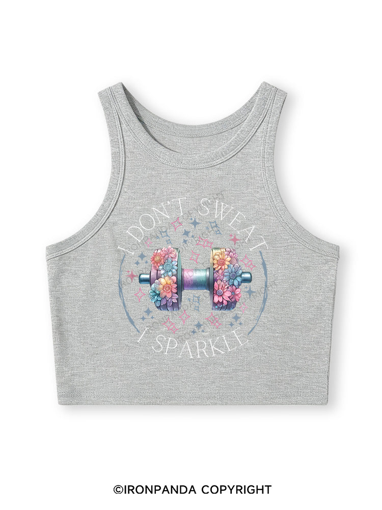 I DON'T SWEAT I SPARKLE PRINT Fitted Crop Tank Top