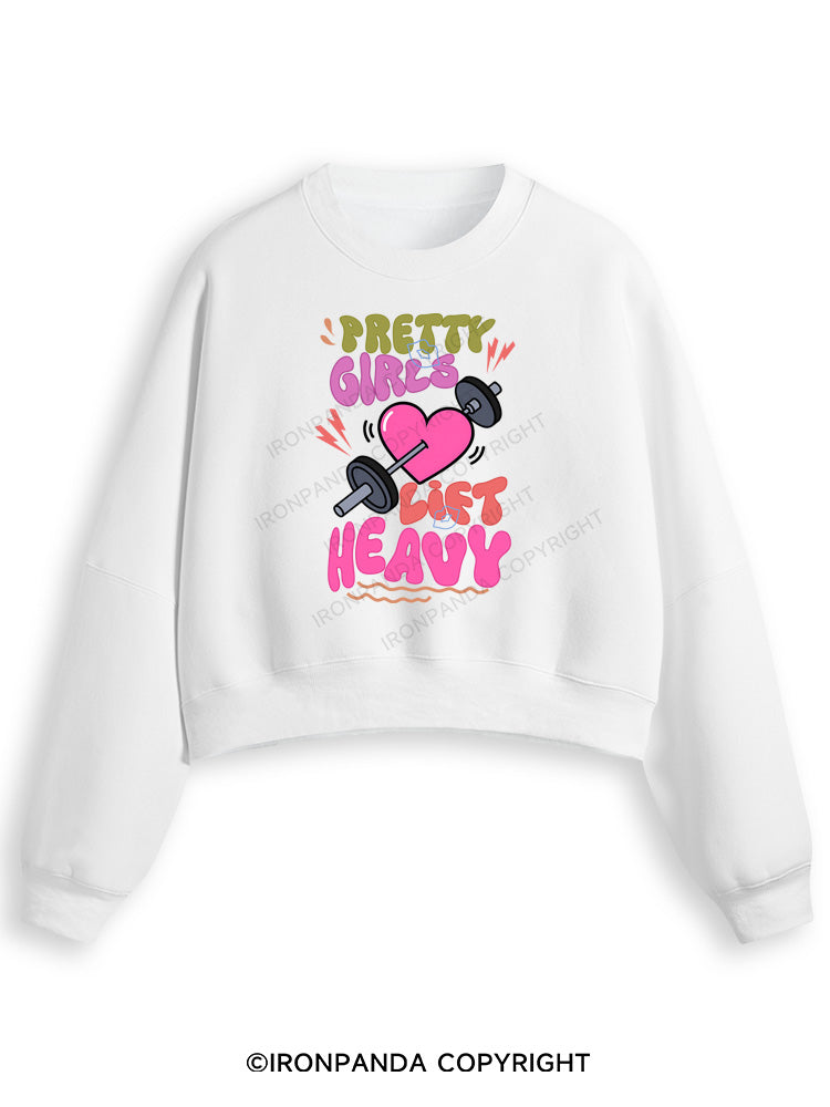 PRETTY GIRLS LIFT HEAVY Fleece Crop Sweatshirt