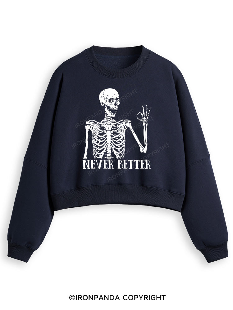 NEVER BETTER SKELETON Fleece Crop Sweatshirt