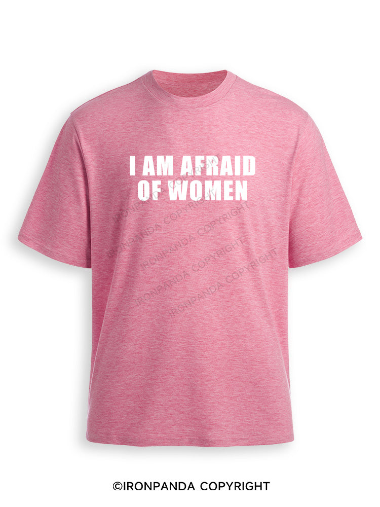 I AM AFRAID OF WOMEN Ultra Soft Heather T-Shirt