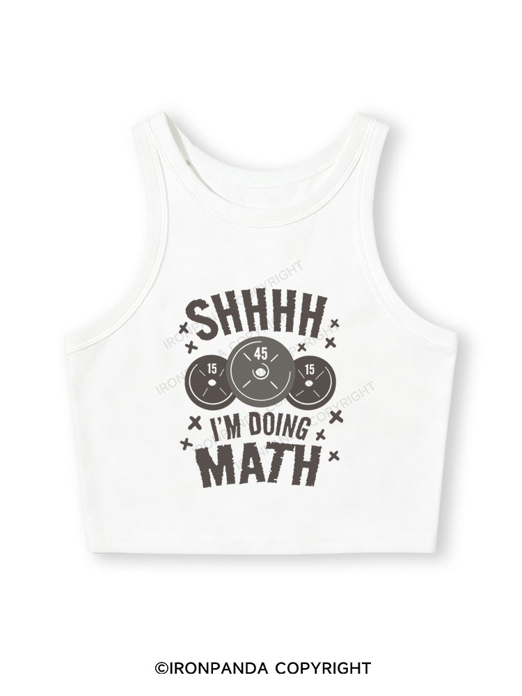 SHHHH I'M DOING MATH Fitted Crop Tank Top