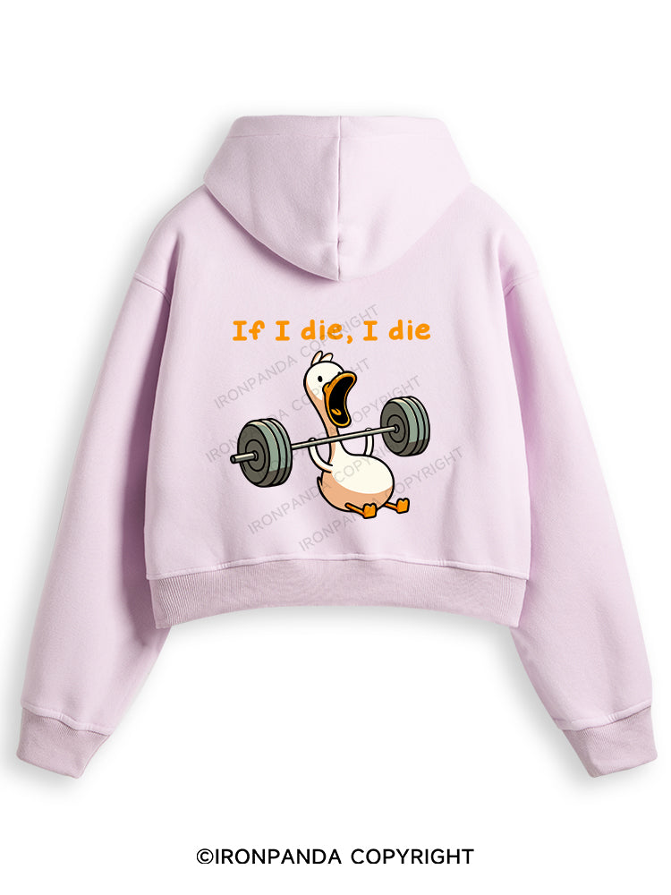 IF I DIE I DIE Fleece Crop Zip Up Hoodie