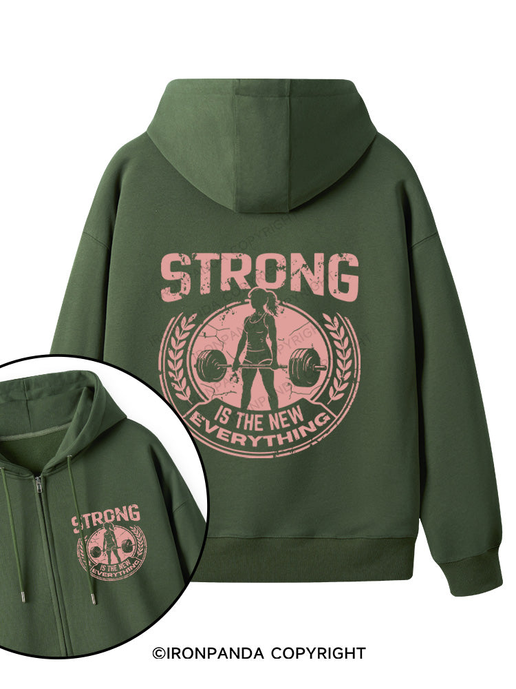 STRONG IS THE NEW EVERYTHING Double-Sided Printed Fleece Zip Up Hoodie