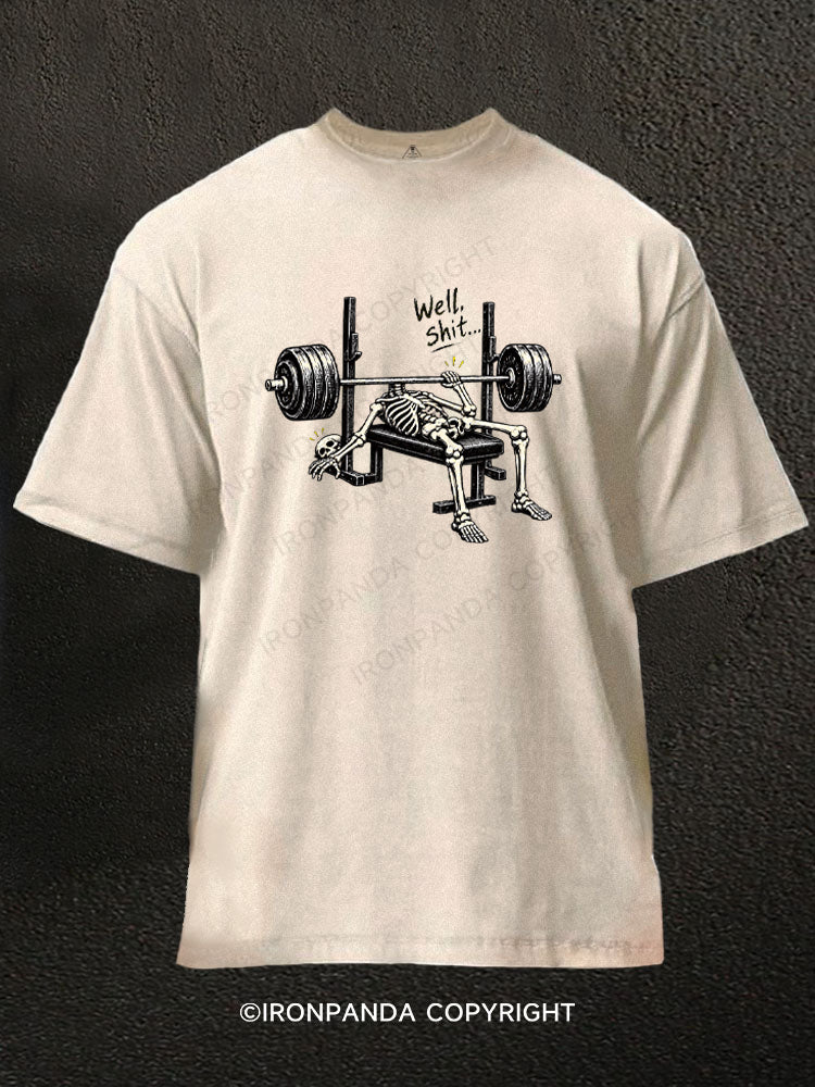 Well Shit... Washed Gym Shirt