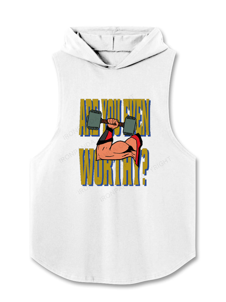 Are You Even Worthy Hooded Tank