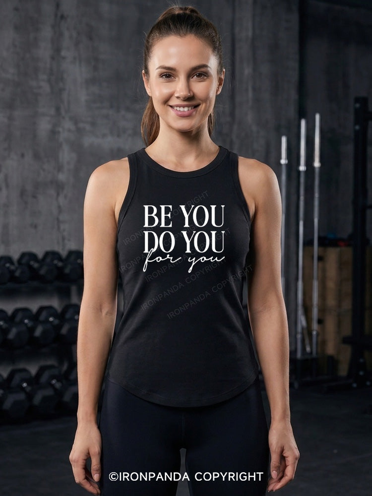 BE YOU DO YOU FOR YOU Fitted Tank Top