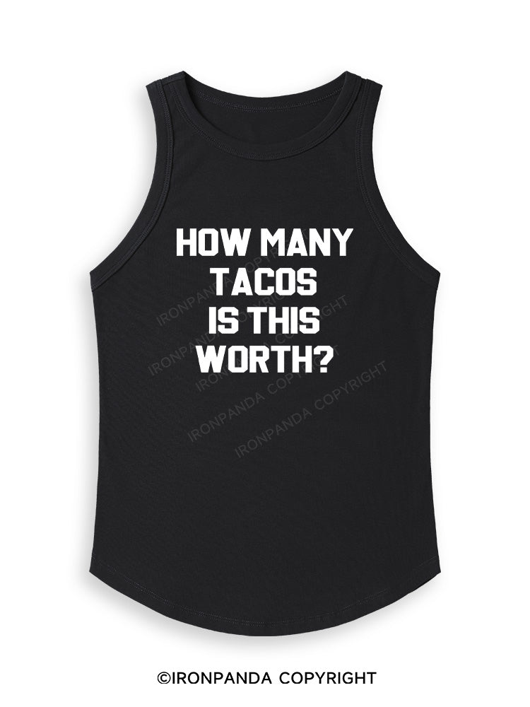 HOW MANY TACOS IS THIS WORTH Fitted Tank Top