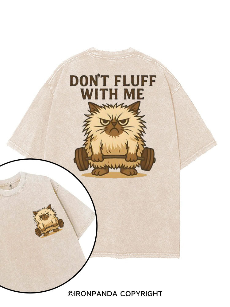 DON'T FLUFF WITH ME printed Gym Shirt