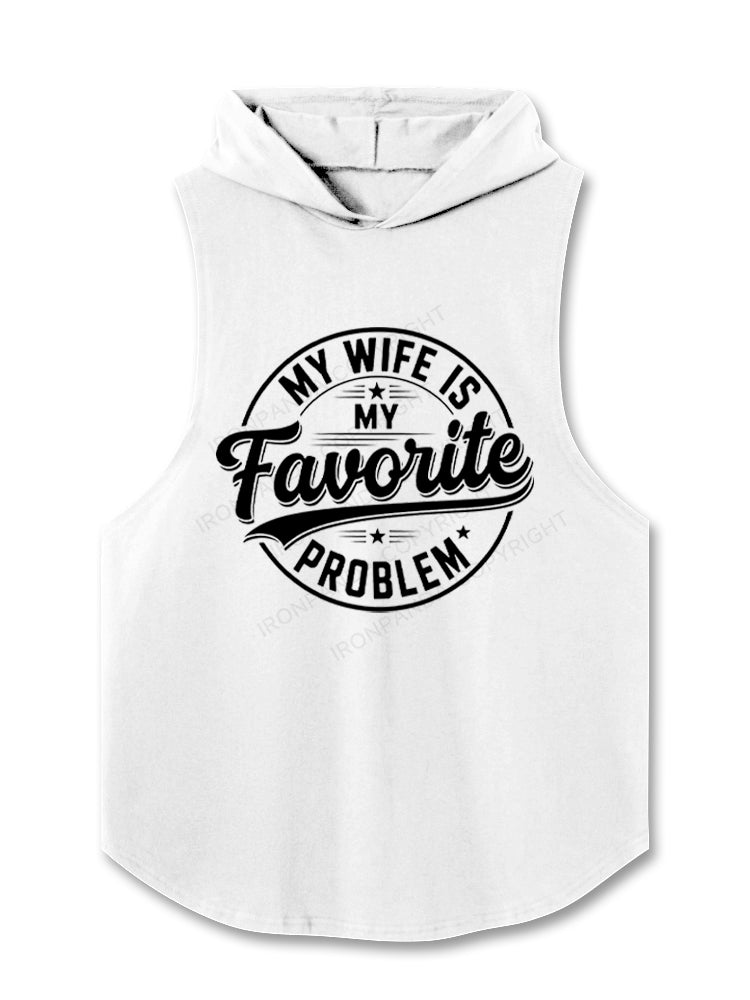 My Wife is My Favorite Problem Hooded Tank