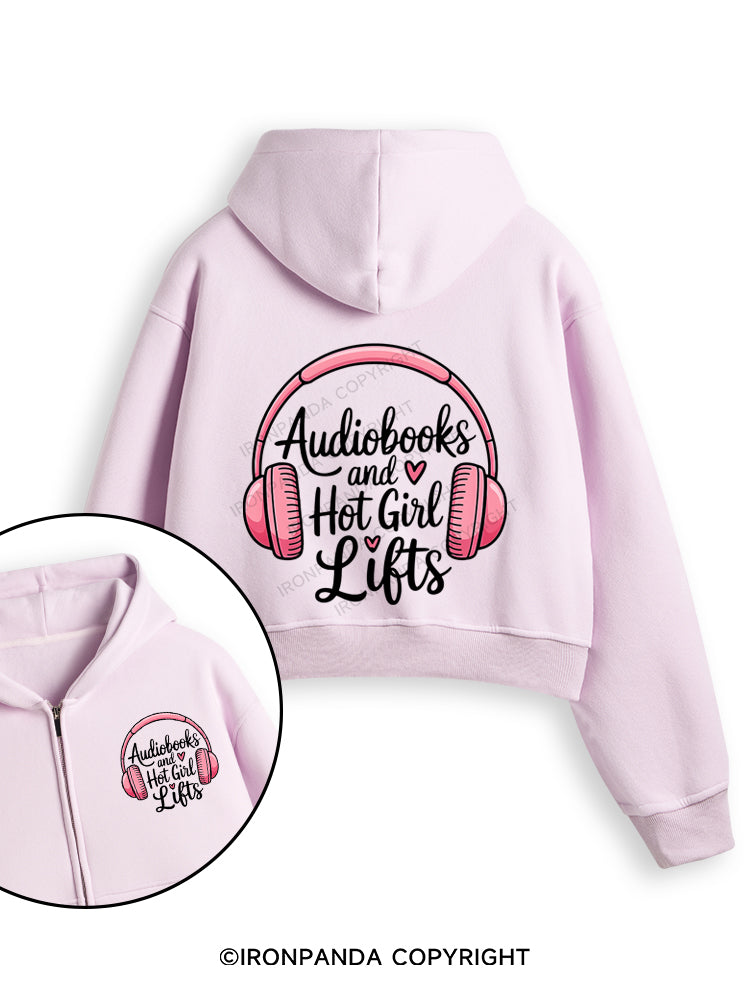 AUDIOBOOKS AND HOT GIRL LIFTS Fleece Crop Zip Up Hoodie
