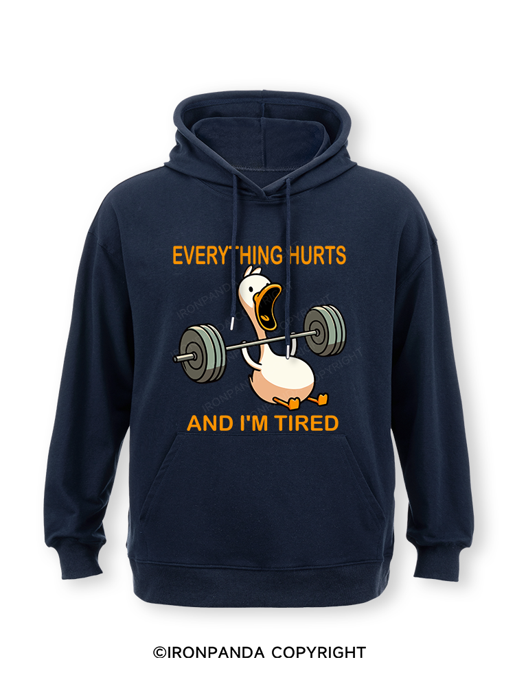 EVERYTHING HURTS AND I'M TIRED DUCK Classic Gym Hoodie