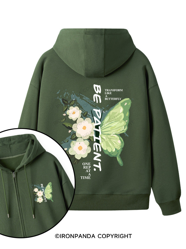 BE PATIENT. Double-Sided Printed Fleece Zip Up Hoodie