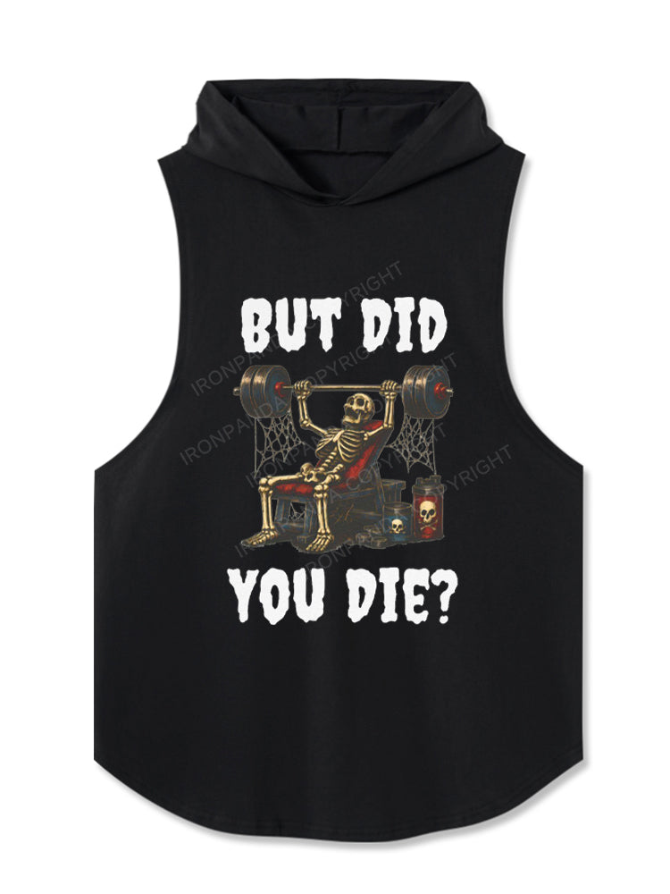 But Did You Die Funny Skeleton Hooded Tank