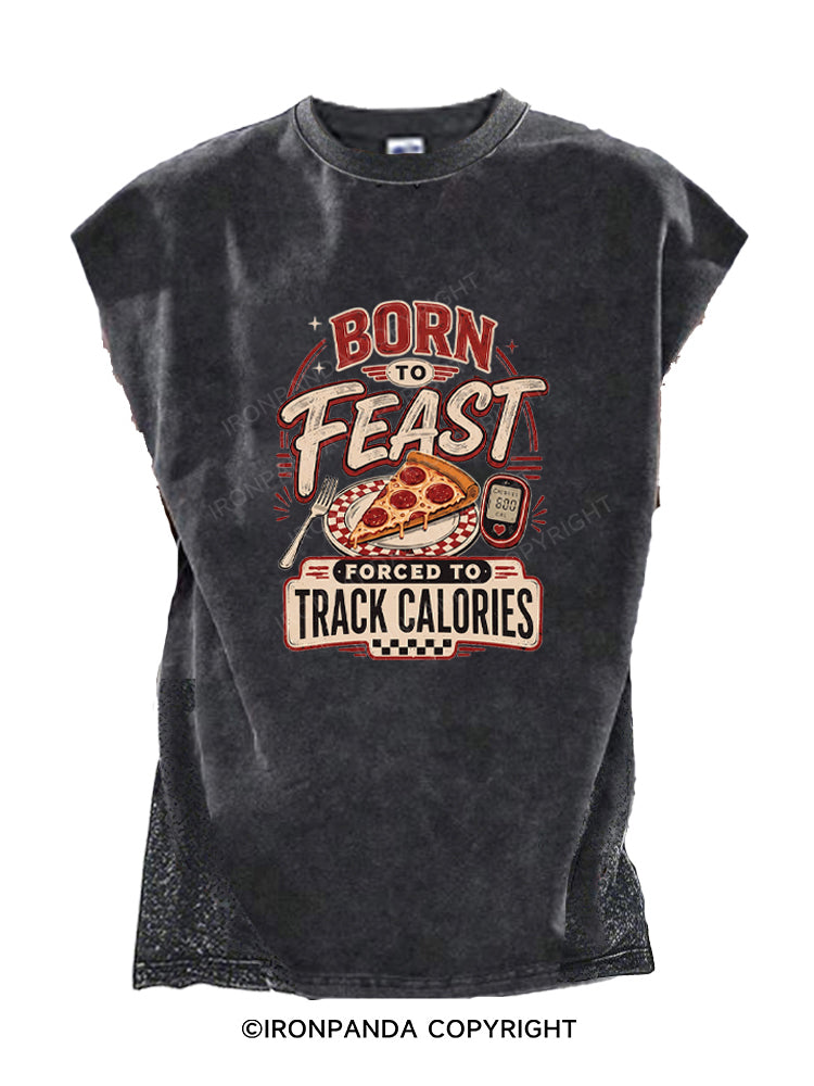 Born to Feast Forced To Track Calories Cut Off Tank