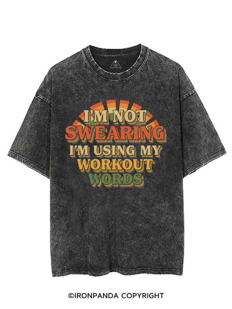I'M NOT SWEARING I'M USING MY WORKOUT WORDS FUNNY GYM VINTAGE GYM SHIRT