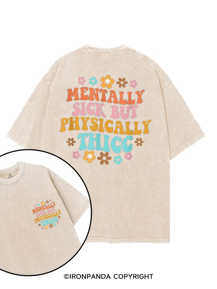 MENTALLY SICK BUT PHYSICALLY THICC FUNNY FITNESS printed Gym Shirt