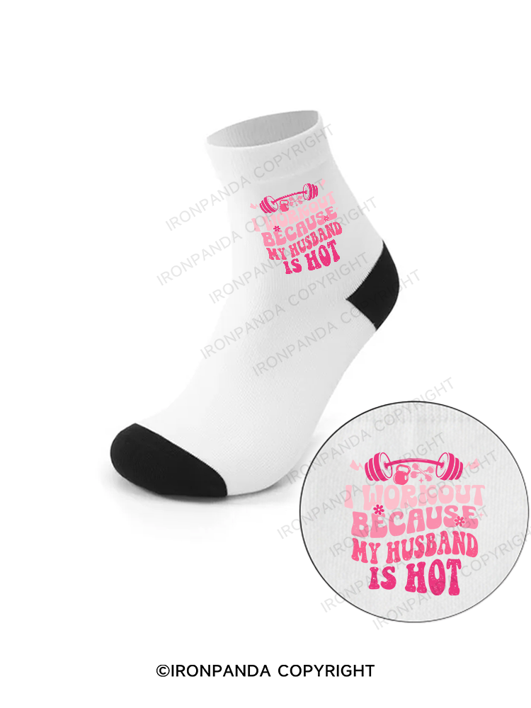 I WORKOUT BECAUSE MY HUSBAND IS HOT Crew Socks