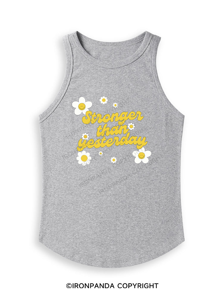 STRONGER THAN YESTERDAY Fitted Tank Top
