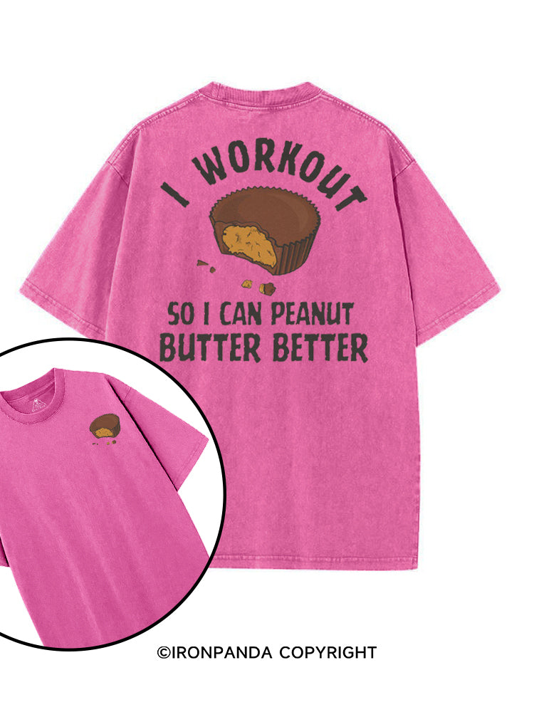 I WORKOUT SO I CAN PEANUT BUTTER BETTER printed Gym Shirt