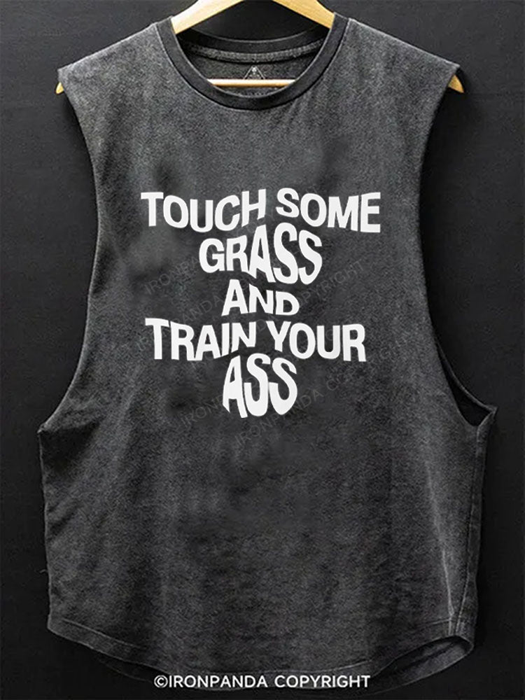 TOUCH SOME GRASS AND TRAIN YOUR ASS Scoop Bottom Cotton Tank