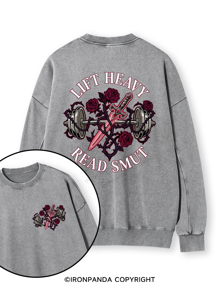 LIFT HEAVY READ SMUT Double-Sided Printed Washed Sweatshirt