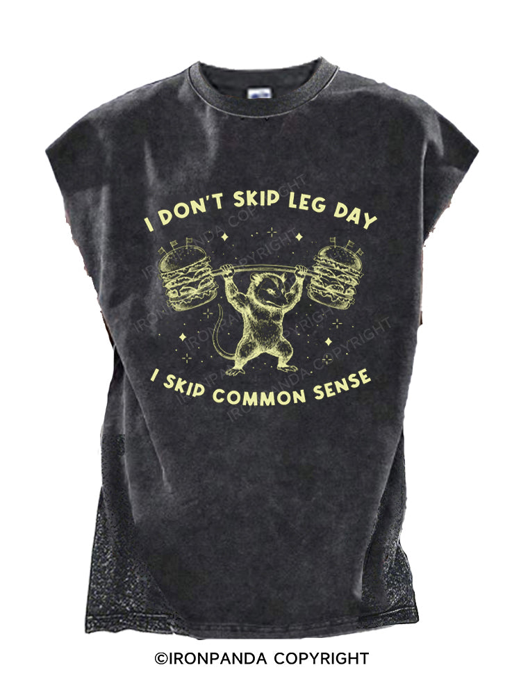 I DON’T SKIP LEG DAY. I SKIP COMMON SENSE Cut Off Tank
