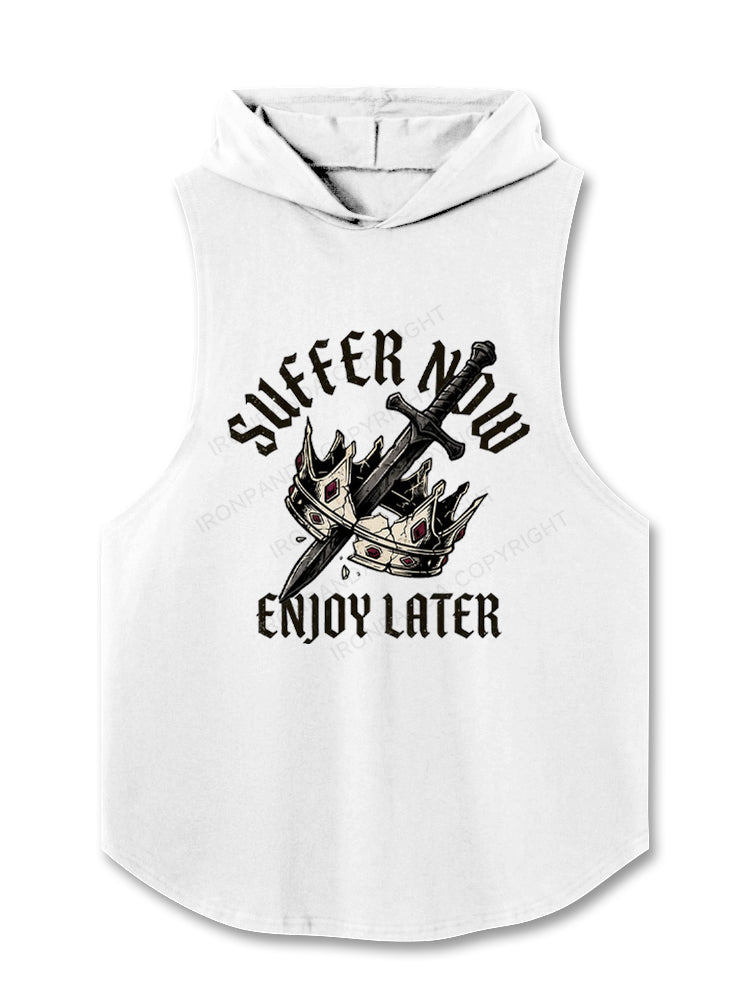 Suffer Now Enjoy Later Hooded Tank
