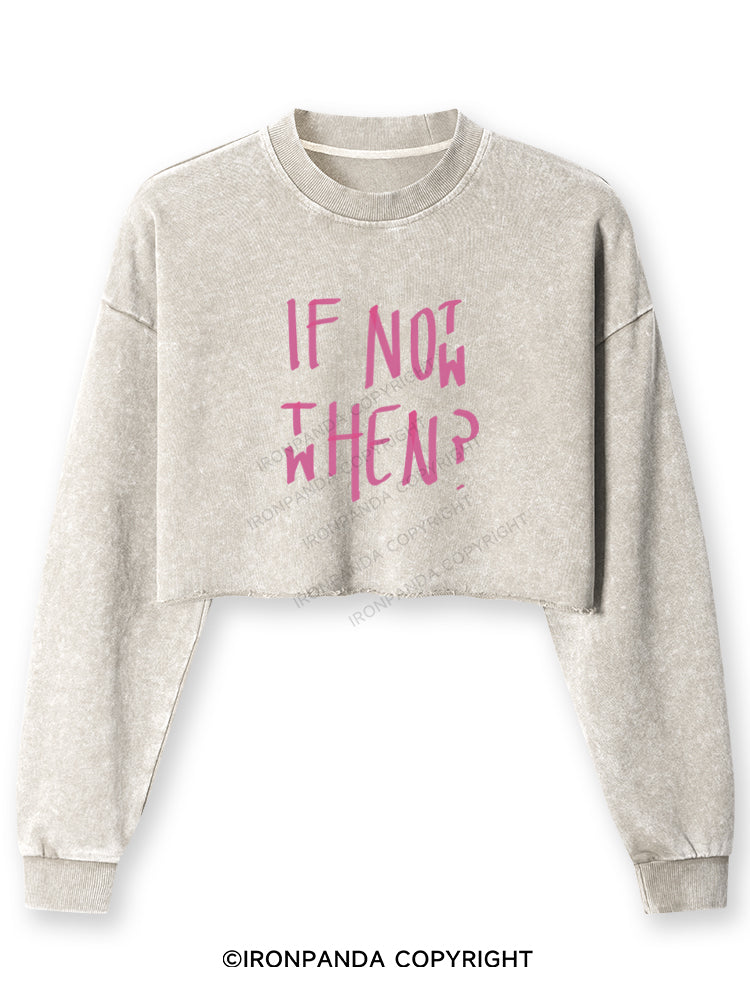 IF NOT NOW THEN WHEN Washed Long-Sleeve Crop Top