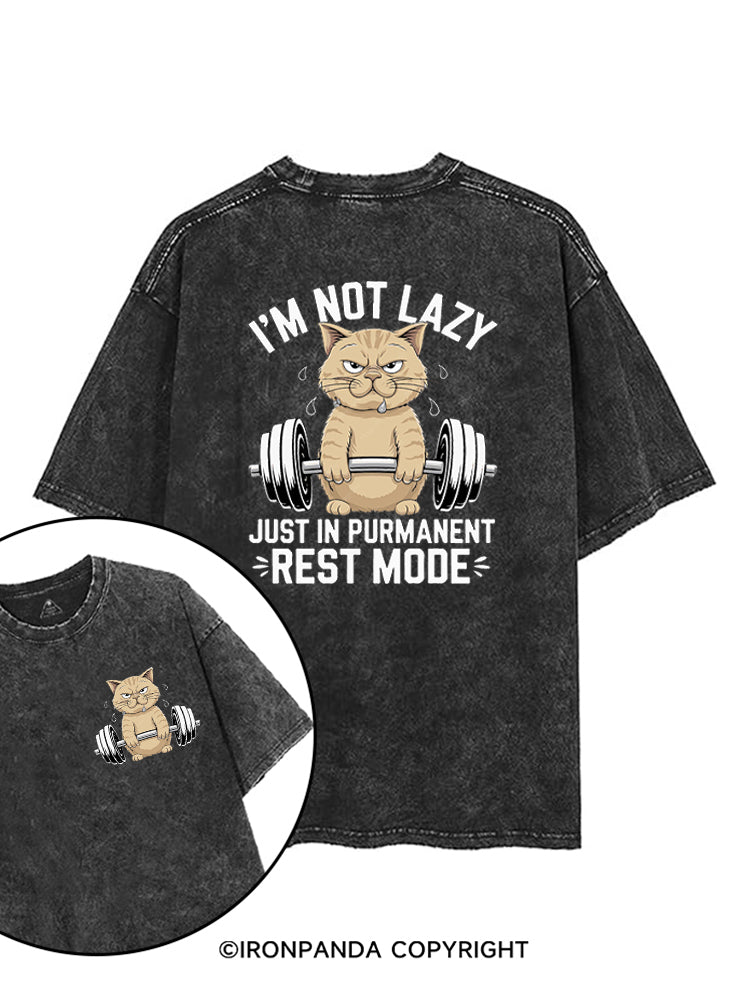 I'M NOT LAZY JUST IN PERMANENT REST MODE printed Gym Shirt