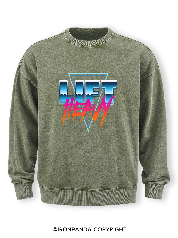 Lift Heavy Washed Sweatshirt