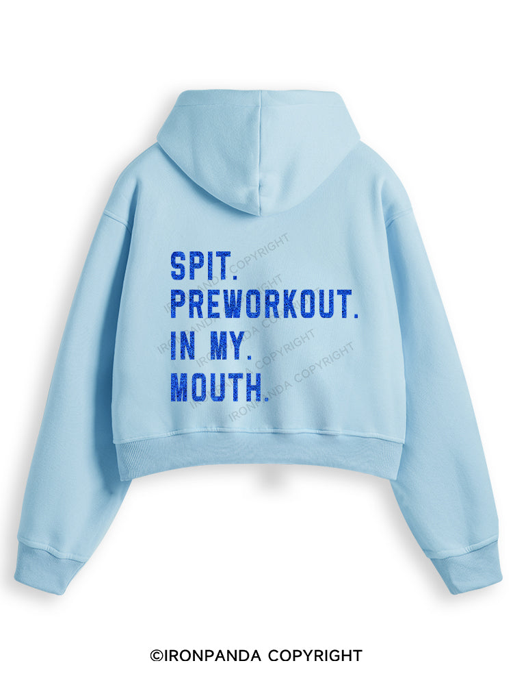 SPIT PREWORKOUT IN MY MOUTH Fleece Crop Zip Up Hoodie
