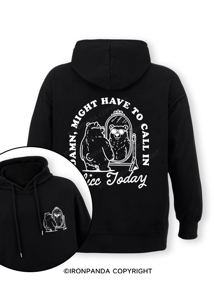 DAMN, MIGHT HAVE TO CALL IN THICC TODAY Double-Sided Printed Classic Gym Hoodie