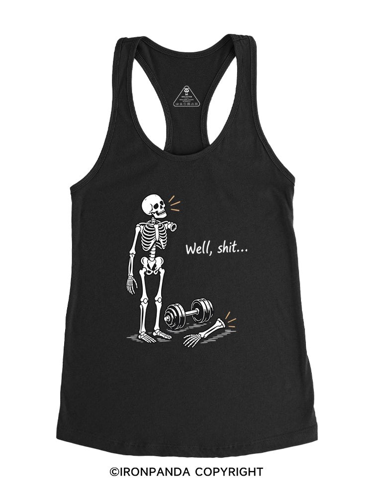 Well Shit Skeleton Gym Racerback Tank