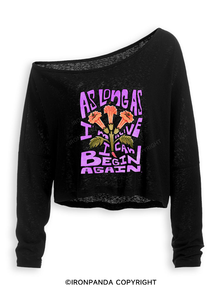 AS LONG AS I'M ALIVE I CAN BEGIN AGAIN Off Shoulder Long Sleeve Crop Top